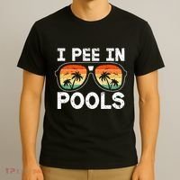 I Pee In Pools Funny Jokes Sarcastic Sayings Vacation T-Shirt thumb 3