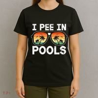 I Pee In Pools Funny Jokes Sarcastic Sayings Vacation T-Shirt thumb 4