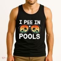 I Pee In Pools Funny Jokes Sarcastic Sayings Vacation Tank Top thumb 3