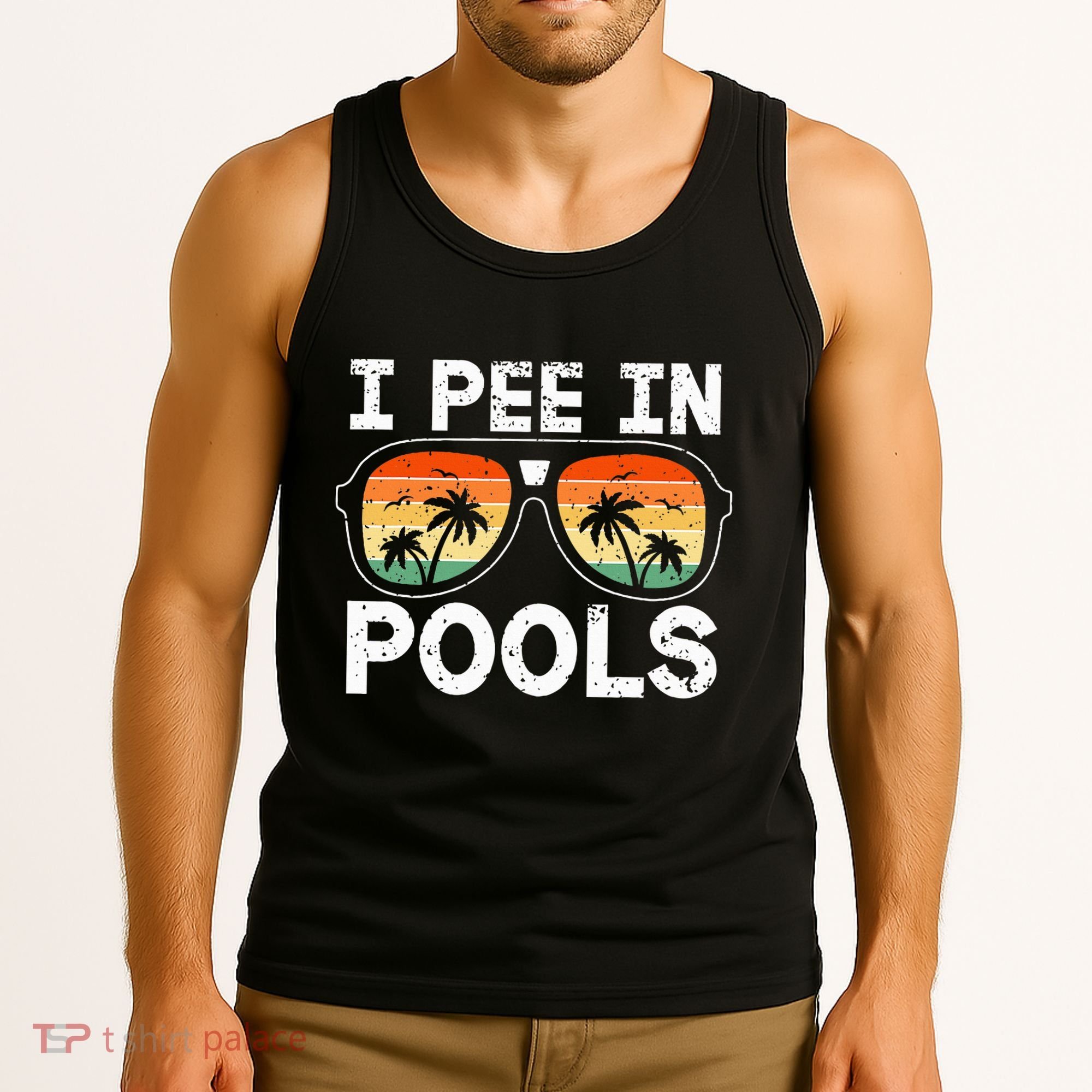 I Pee In Pools Funny Jokes Sarcastic Sayings Vacation Tank Top