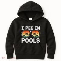 I Pee In Pools Funny Jokes Sarcastic Sayings Vacation Kids Hoodie thumb 0