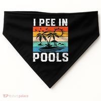 I Pee In Pools Sarcastic Sayings For Pools Lovers  USA-Made Doggie Bandana thumb 0