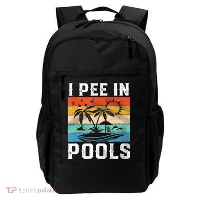 I Pee In Pools Sarcastic Sayings For Pools Lovers  Backpack