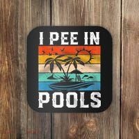 I Pee In Pools Sarcastic Sayings For Pools Lovers  Coaster thumb 0