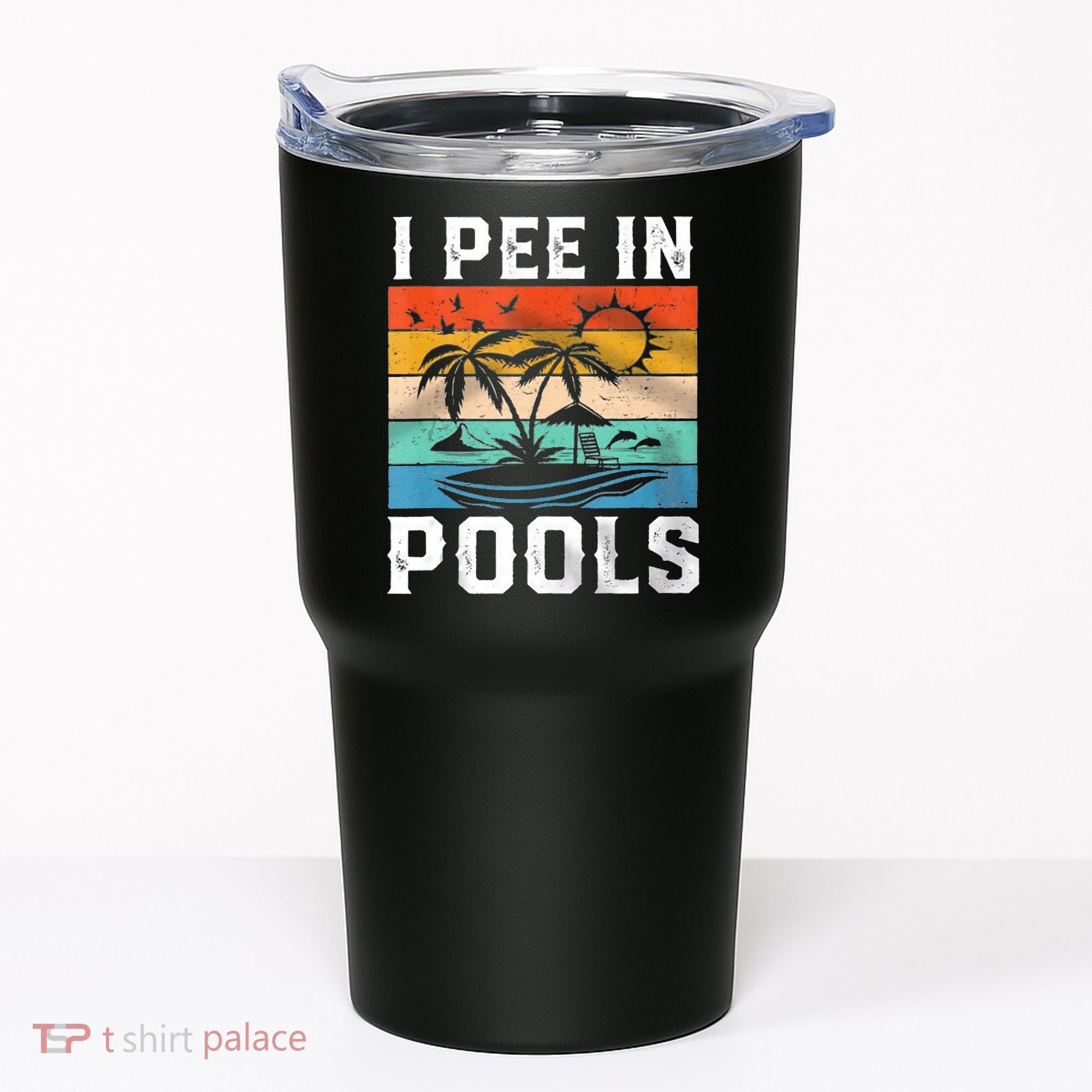 I Pee In Pools Sarcastic Sayings For Pools Lovers  Tumbler