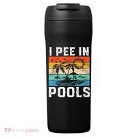 I Pee In Pools Sarcastic Sayings For Pools Lovers  24oz Duet Stainless Steel Tumbler thumb 0