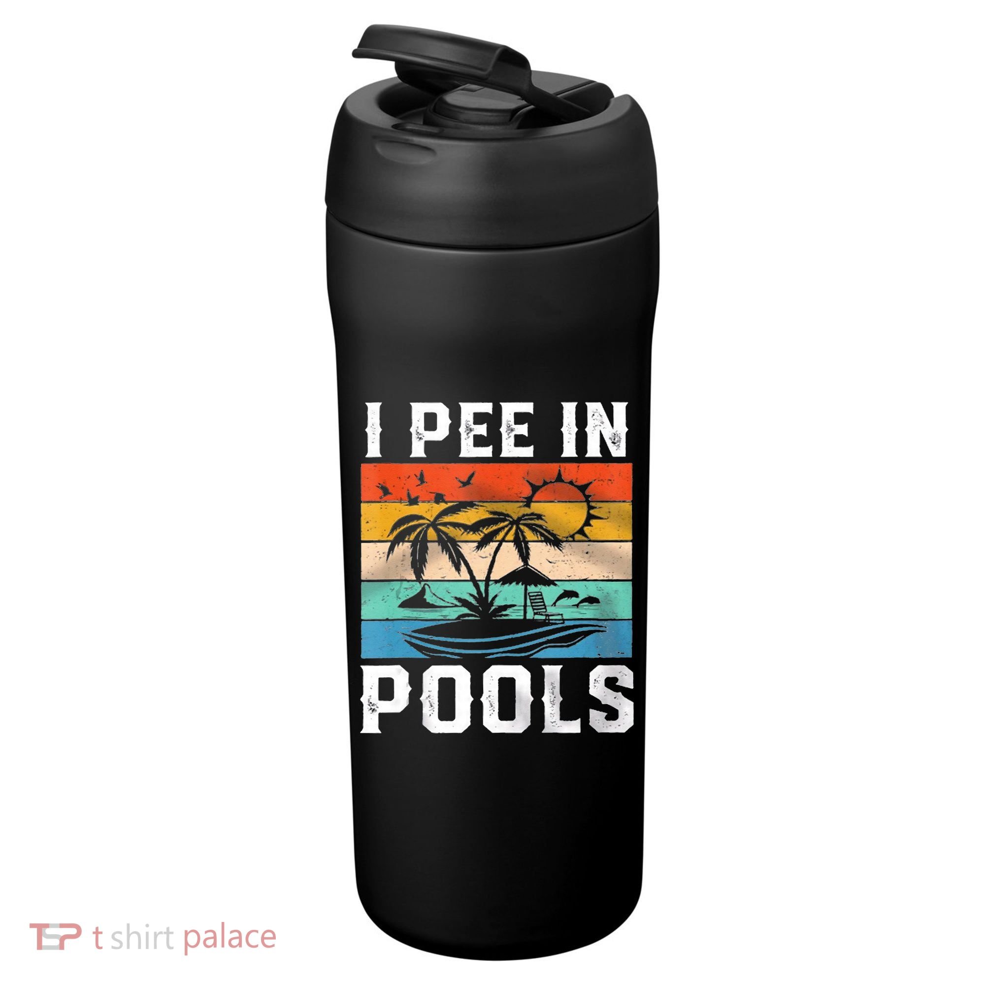 I Pee In Pools Sarcastic Sayings For Pools Lovers  24oz Duet Stainless Steel Tumbler