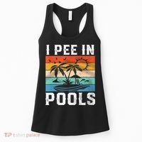 I Pee In Pools Sarcastic Sayings For Pools Lovers  Women's Tank Top thumb 0