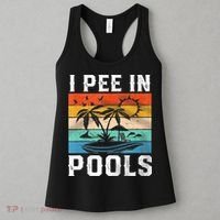 I Pee In Pools Sarcastic Sayings For Pools Lovers  Women's Tank Top thumb 3