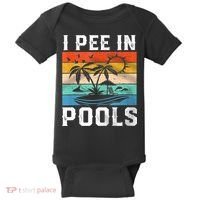 I Pee In Pools Sarcastic Sayings For Pools Lovers  Baby Bodysuit thumb 0
