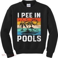 I Pee In Pools Sarcastic Sayings For Pools Lovers  Kids Sweatshirt thumb 0