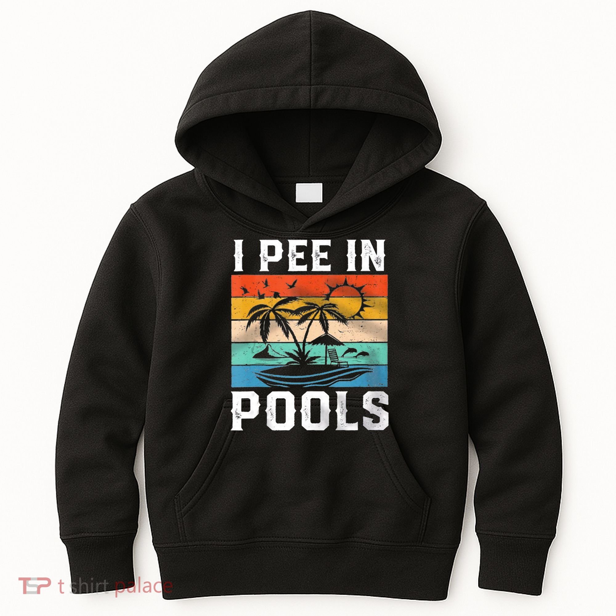 I Pee In Pools Sarcastic Sayings For Pools Lovers  Kids Hoodie