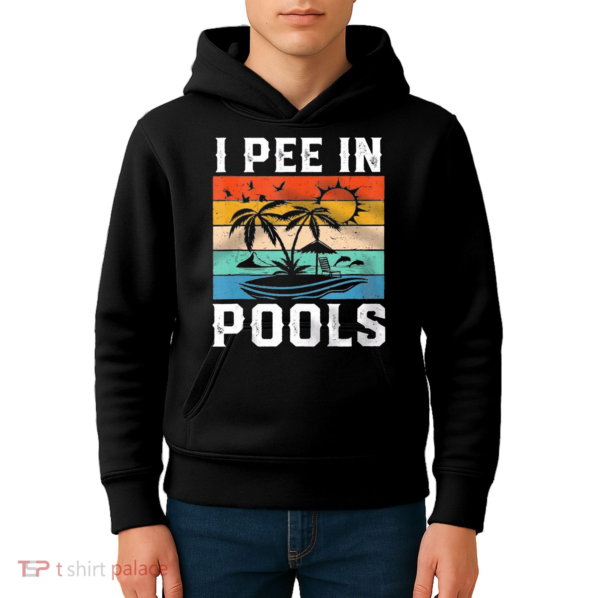 I Pee In Pools Sarcastic Sayings For Pools Lovers  Kids Hoodie