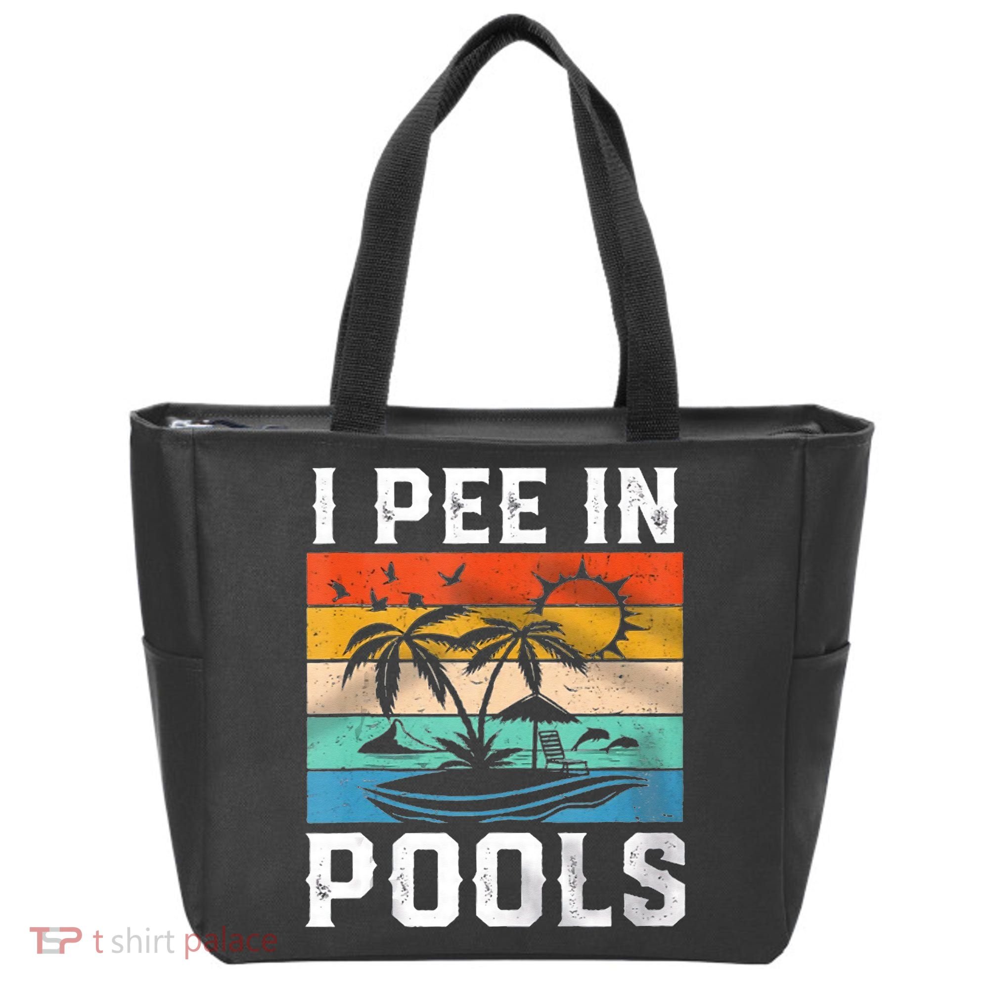 I Pee In Pools Sarcastic Sayings For Pools Lovers  Tote Bag