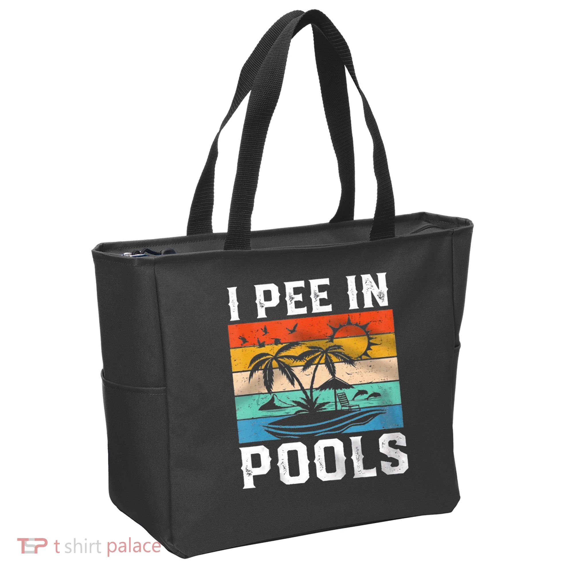 I Pee In Pools Sarcastic Sayings For Pools Lovers  Tote Bag