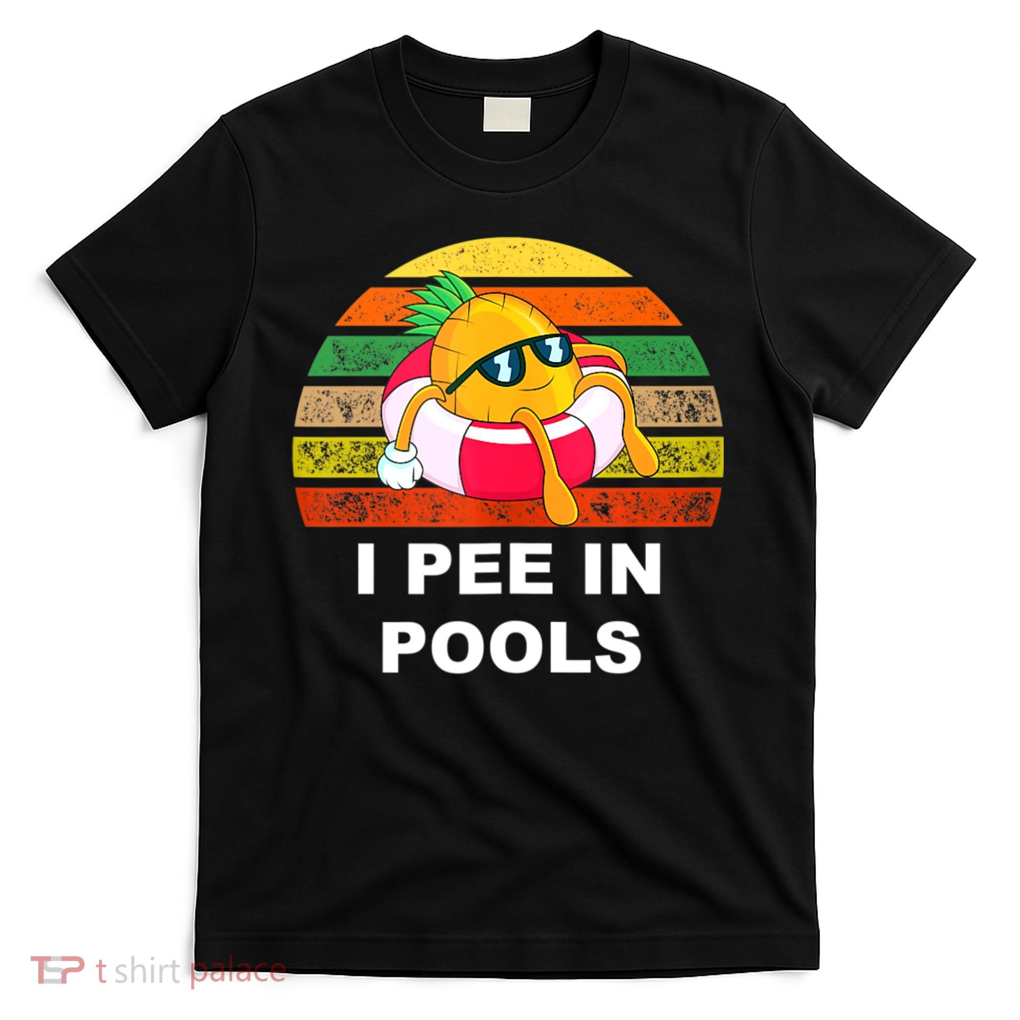 I Pee In Pools T-Shirt