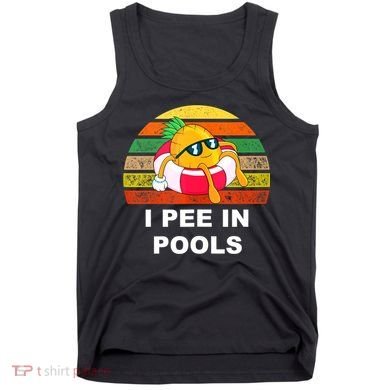 I Pee In Pools Tank Top