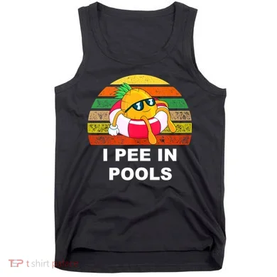 I Pee In Pools Tank Top