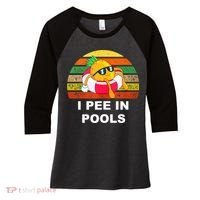 I Pee In Pools Women's Tri-Blend 3/4-Sleeve Raglan Shirt thumb 0