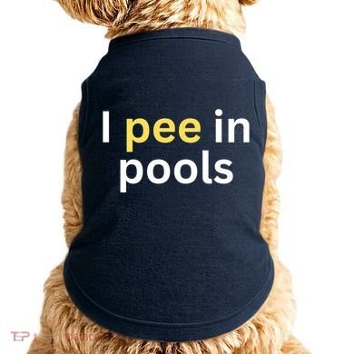 I Pee In Pools Funny Doggie Tank
