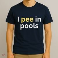 I Pee In Pools Funny T-Shirt thumb 3