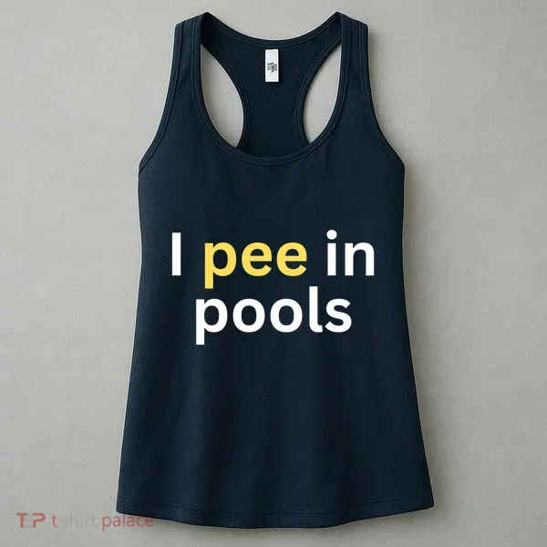 I Pee In Pools Funny Women's Tank Top