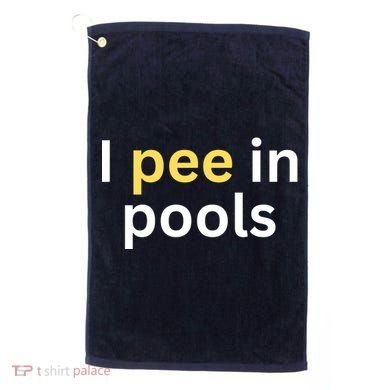 I Pee In Pools Funny Golf Towel