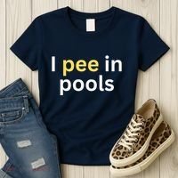 I Pee In Pools Funny Women's T-Shirt thumb 3