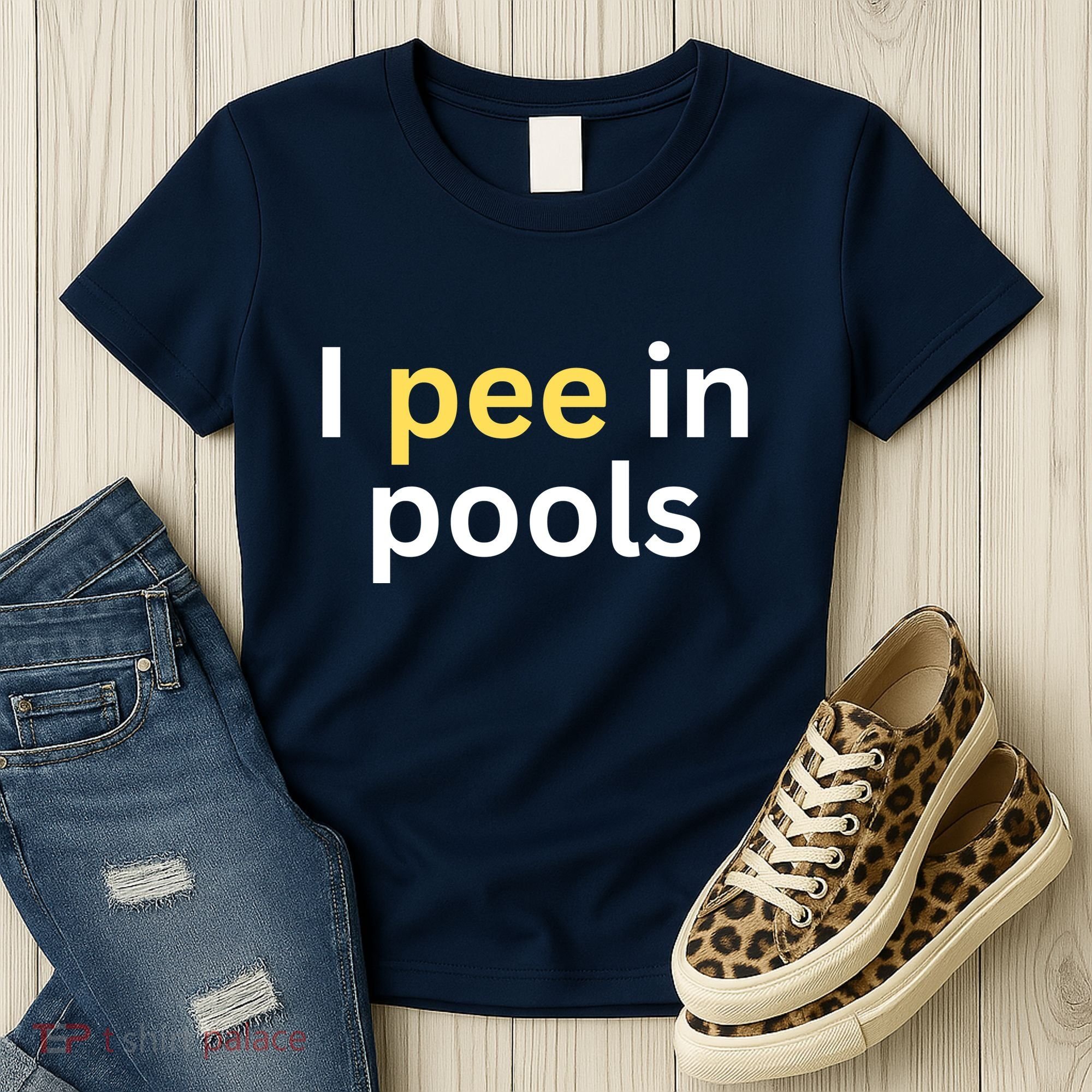 I Pee In Pools Funny Women's T-Shirt