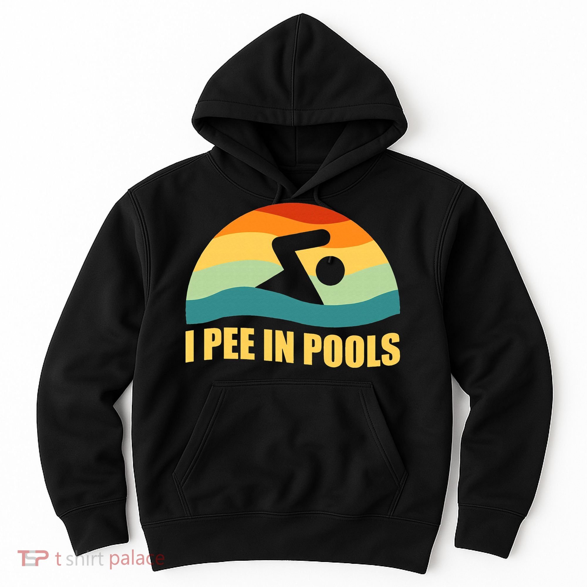 I Pee In Pools Retro Vacation Humor Swimming I Pee In Pools Hoodie