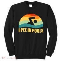 I Pee In Pools Retro Vacation Humor Swimming I Pee In Pools Sweatshirt thumb 0