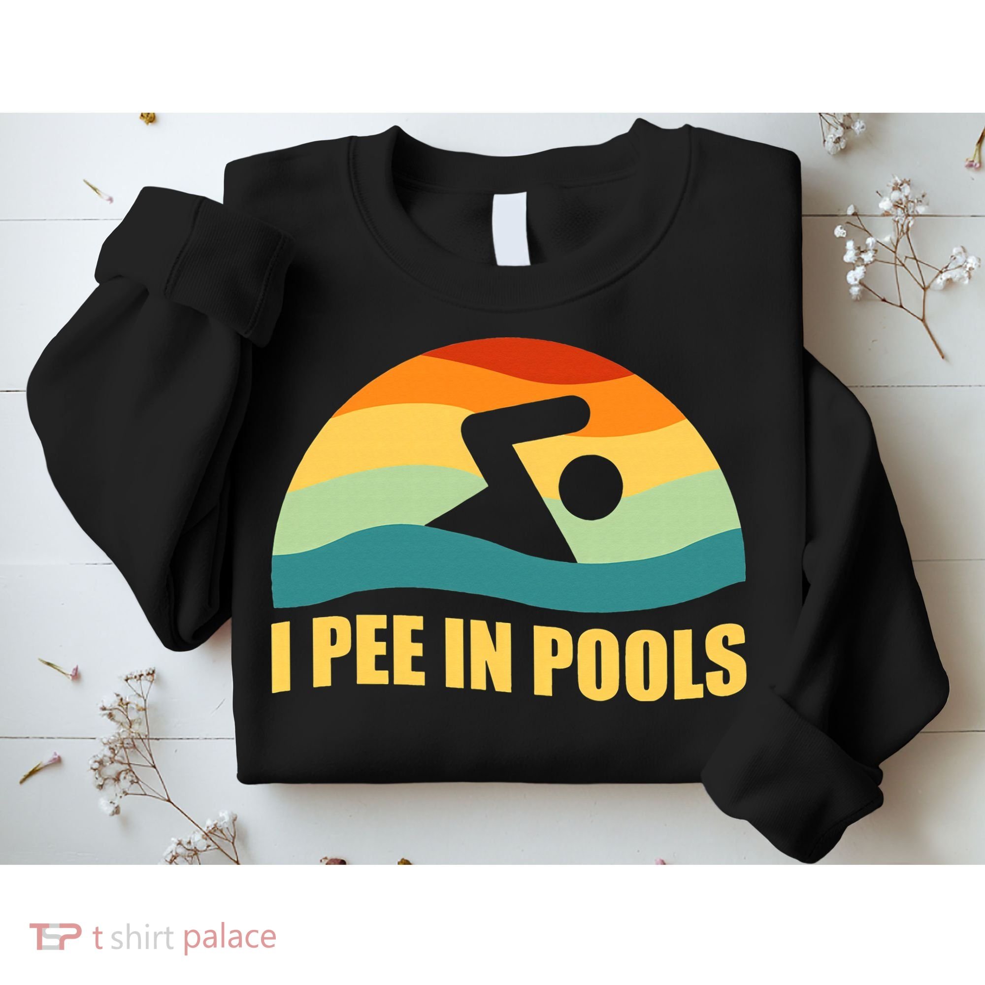 I Pee In Pools Retro Vacation Humor Swimming I Pee In Pools Sweatshirt