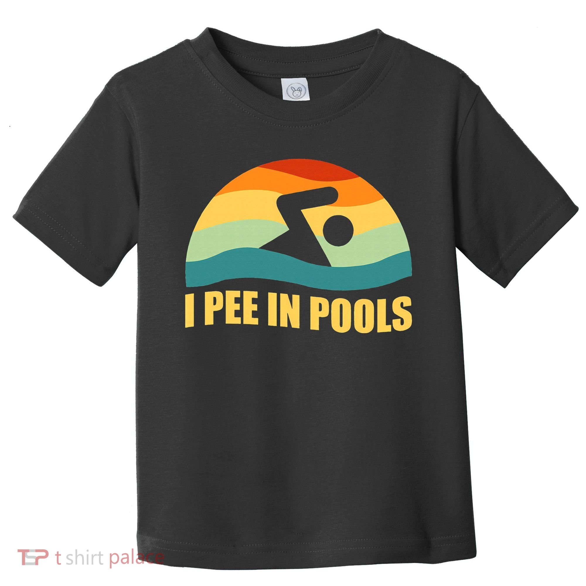 I Pee In Pools Retro Vacation Humor Swimming I Pee In Pools Toddler T-Shirt
