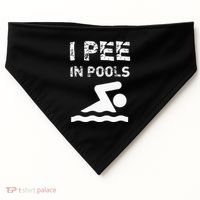 I Pee In Pools Funny Swimming Sarcastic Swim Saying USA-Made Doggie Bandana thumb 0