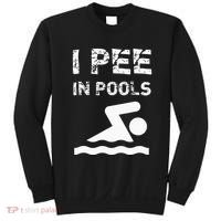 I Pee In Pools Funny Swimming Sarcastic Swim Saying Sweatshirt thumb 0