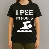 I Pee In Pools Funny Swimming Sarcastic Swim Saying T-Shirt thumb 4
