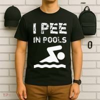 I Pee In Pools Funny Swimming Sarcastic Swim Saying T-Shirt thumb 6
