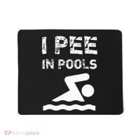 I Pee In Pools Funny Swimming Sarcastic Swim Saying Mousepad thumb 0