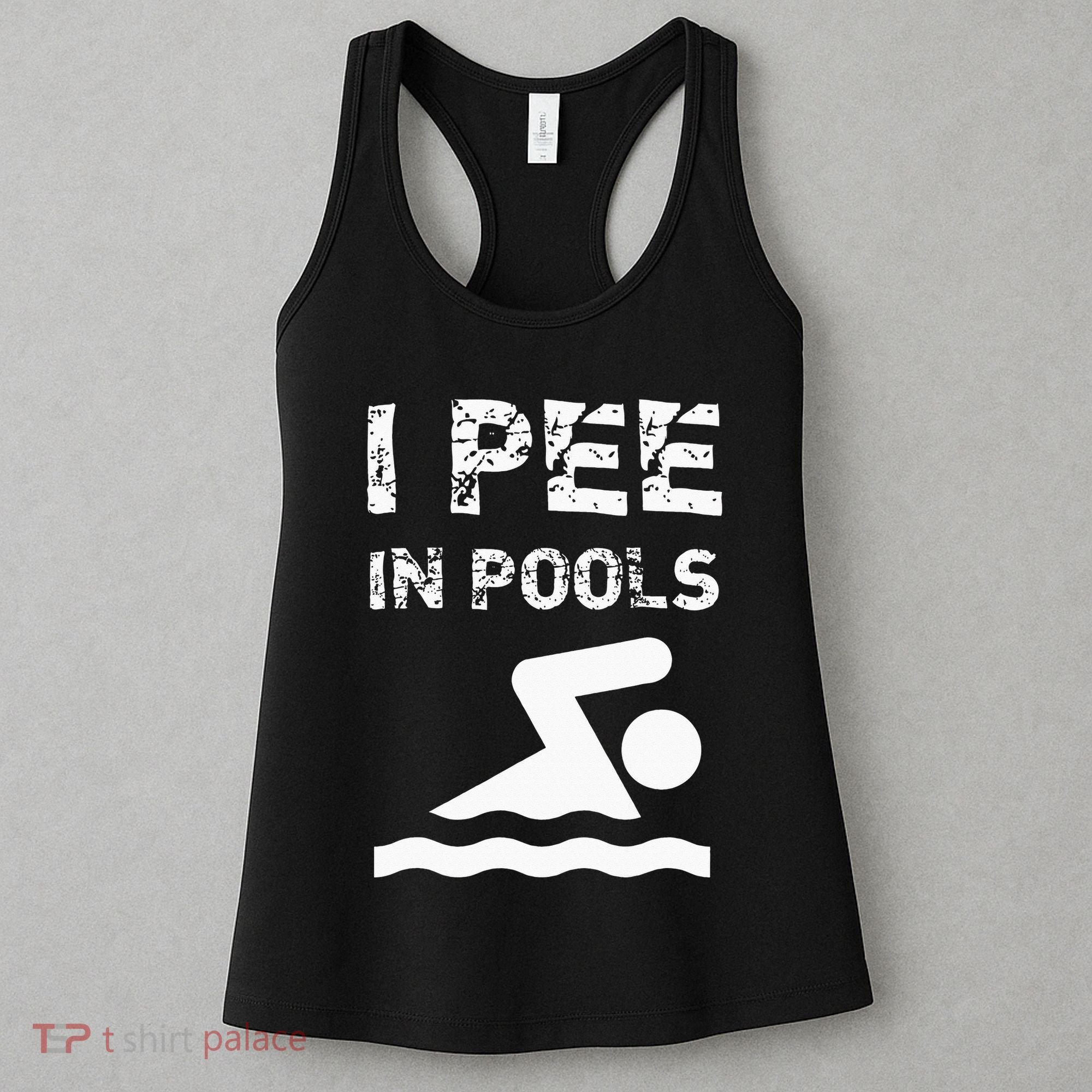 I Pee In Pools Funny Swimming Sarcastic Swim Saying Women's Tank Top