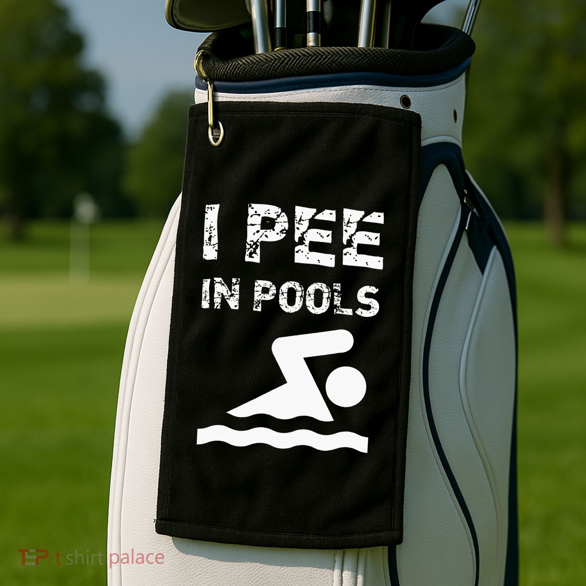 I Pee In Pools Funny Swimming Sarcastic Swim Saying Golf Towel
