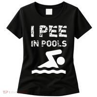 I Pee In Pools Funny Swimming Sarcastic Swim Saying Women's T-Shirt thumb 0