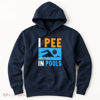 I Pee In Pools Hoodie thumb 0