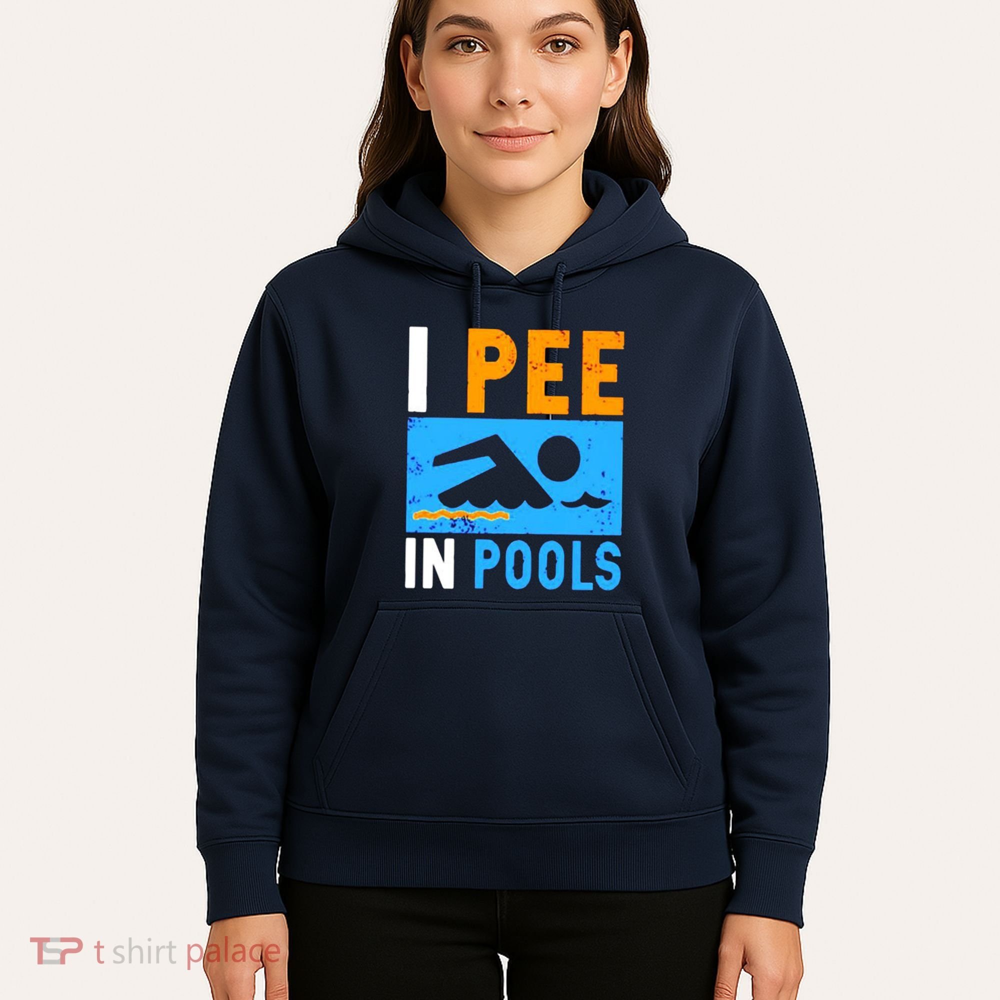 I Pee In Pools Hoodie