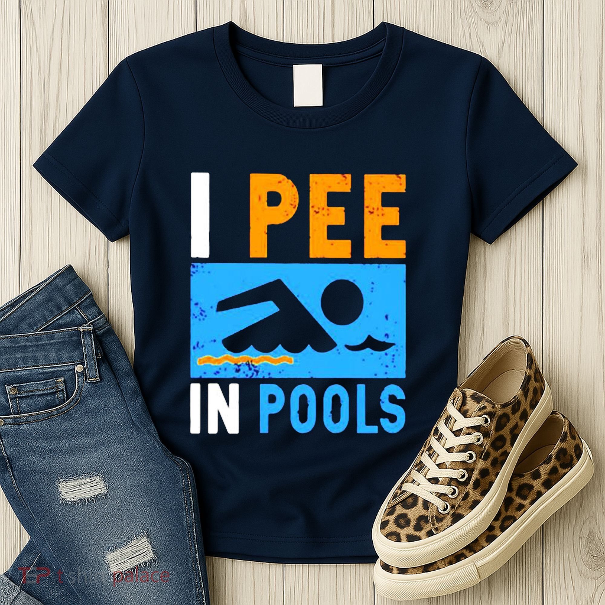 I Pee In Pools Women's T-Shirt