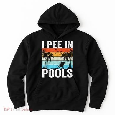 I Pee In Pools Vintage Hoodie