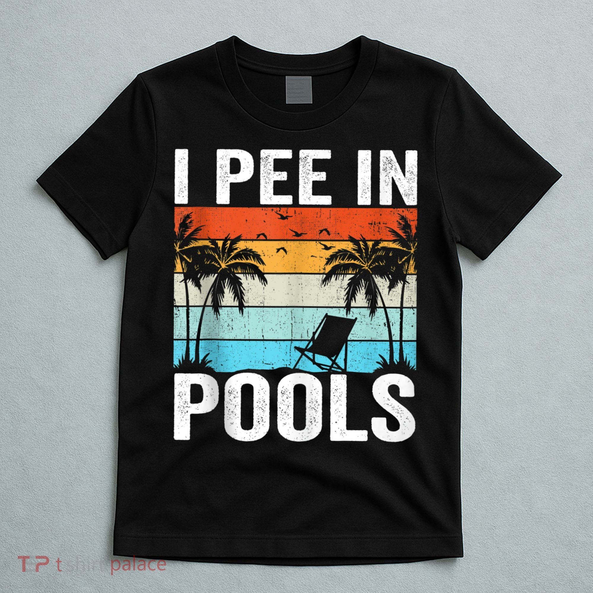 I Pee In Pools Vintage T-Shirt