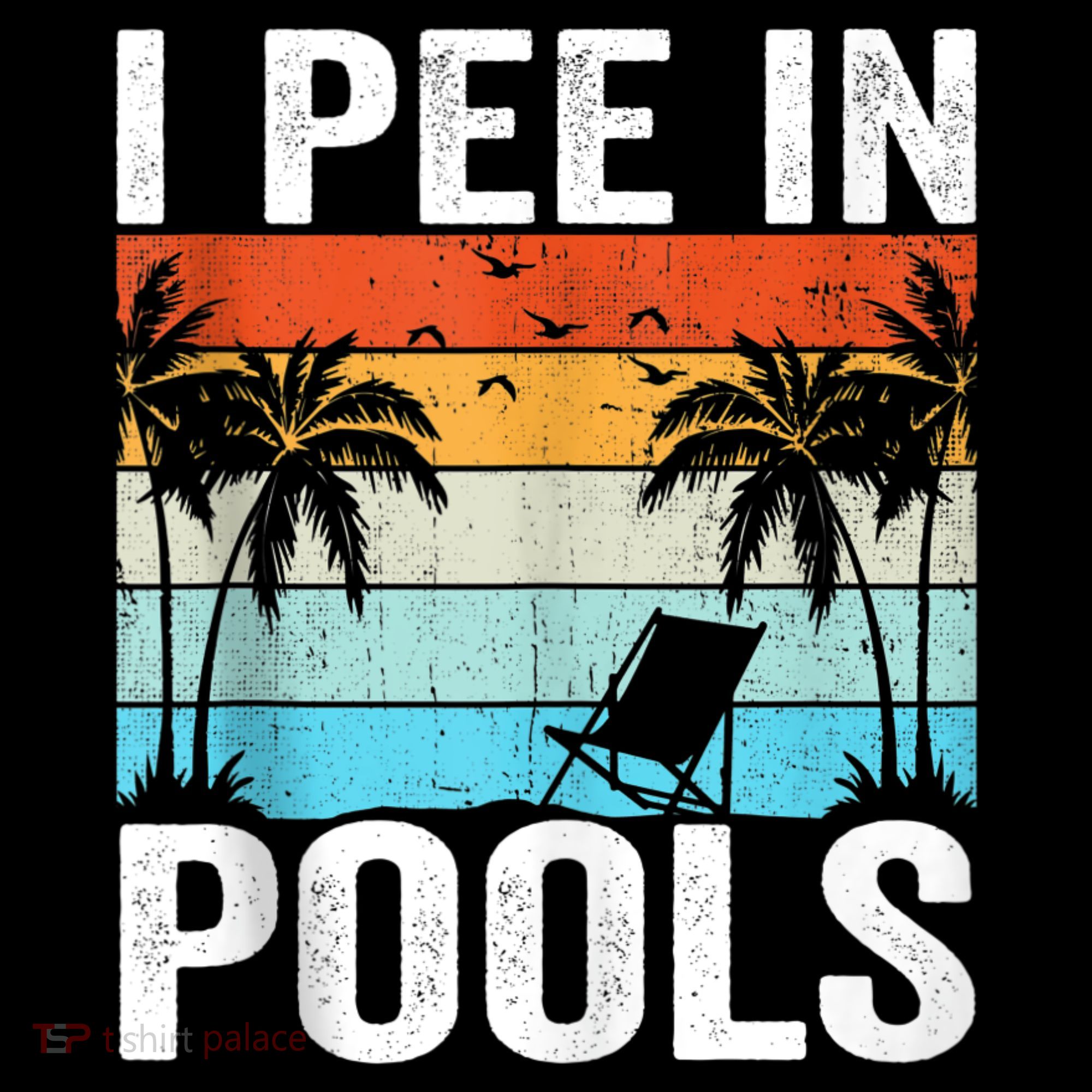 I Pee In Pools Vintage T-Shirt