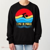 I Pee In Pools Funny Swimmer Coach Player Women's Sweatshirt thumb 0