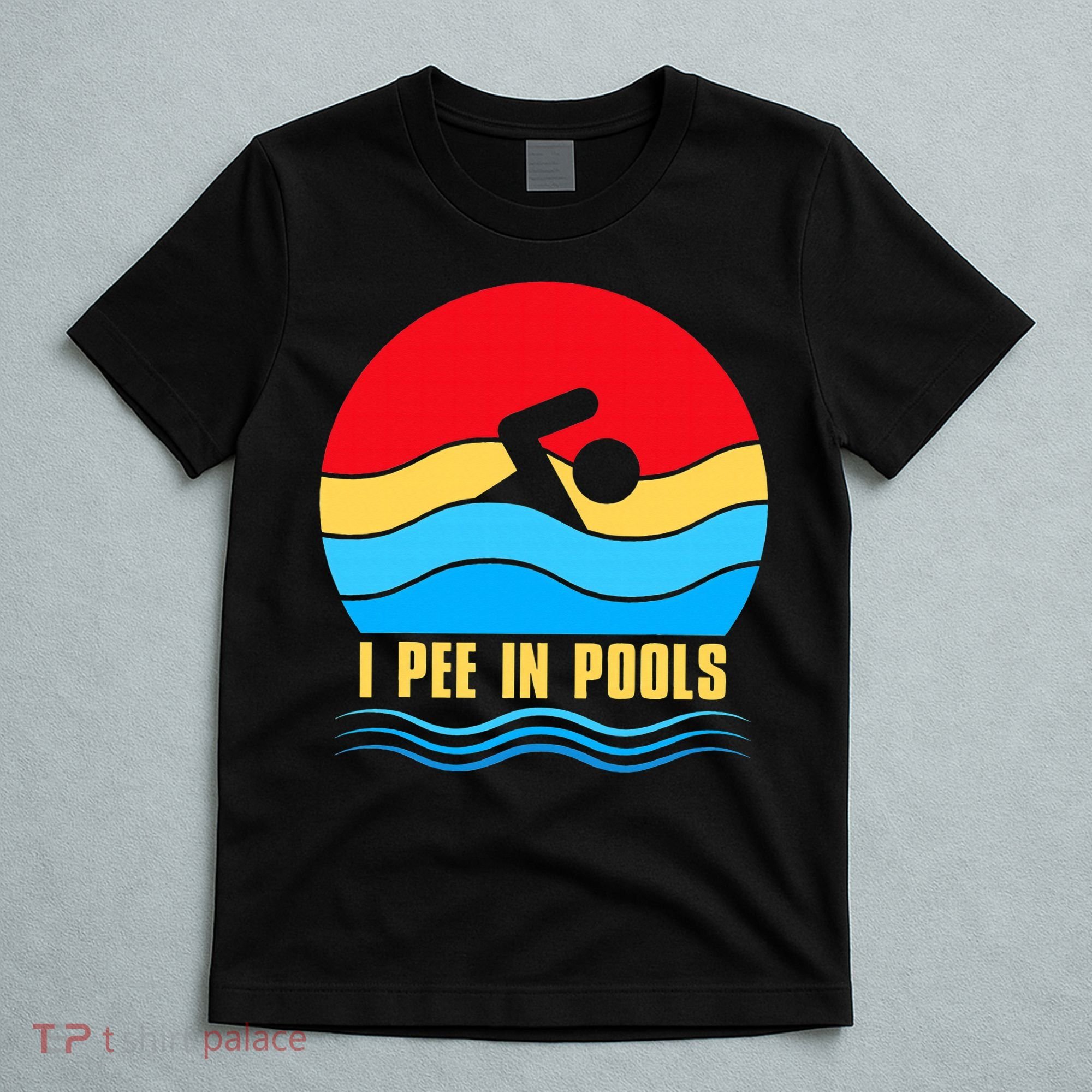 I Pee In Pools Funny Swimmer Coach Player T-Shirt