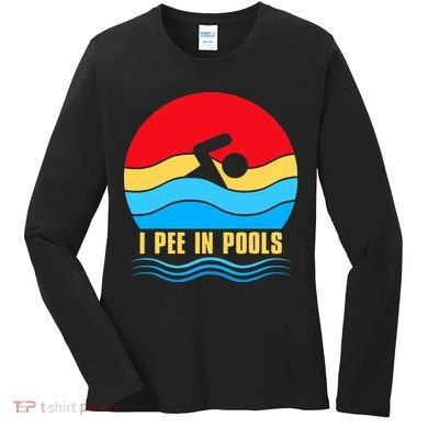 I Pee In Pools Funny Swimmer Coach Player Women's Long Sleeve Shirt